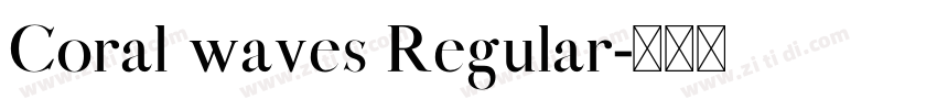Coral waves Regular字体转换